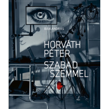 OEM Bán András - Horváth Péter - Szabad szemmel egyéb könyv