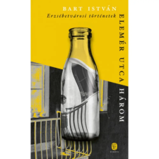 OEM Bart István - Elemér utca három - Erzsébetvárosi történetek regény