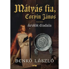 OEM Benkő László - Mátyás fia Corvin János I. - Árulók diadala egyéb könyv