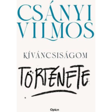OEM Csányi Vilmos - Kíváncsiságom története egyéb könyv