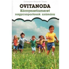 OEM Diószeginé Nanszák Tímea - Ovitanoda - Környezetismeret nagycsoportosok számára egyéb könyv