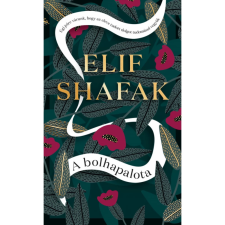 OEM Elif Shafak - A bolhapalota (2022) egyéb könyv