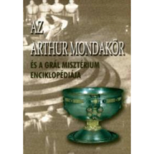 OEM Emil Coué - Az Arthur mondakör és a Grál misztérium enciklopédiája ezoterika