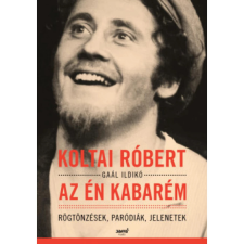 OEM Gaál Ildikó - Az én kabarém - Rögtönzések paródiák jelenetek egyéb könyv