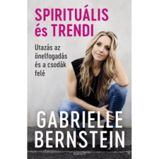 OEM Gabrielle Bernstein - Spirituális és trendi - Utazás az önelfogadás és a csodák felé egyéb könyv