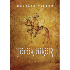 OEM Horváth Viktor - Török tükör (2019) egyéb könyv