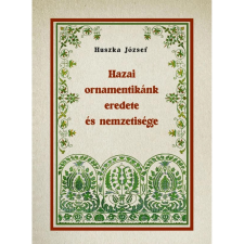 OEM Huszka József - Hazai ornamentikánk eredete és nemzetisége társadalom- és humántudomány