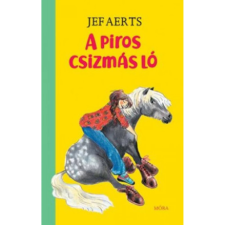 OEM Jef Aerts - A piros csizmás ló gyermek- és ifjúsági könyv