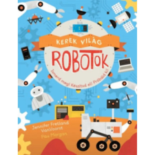 OEM Jenny Fretland, Pau Morgan, Van Voorst - Robotok - Kerek világ gyermek- és ifjúsági könyv
