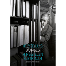 OEM Jorge Luis Borges - A végtelen életrajza egyéb könyv