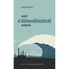 OEM Kerry Emanuel - Amit a klímaváltozásról tudunk egyéb könyv