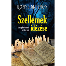 OEM Konstantinos - Szellemek idézése - A mágikus idézés gyakorlata ezoterika