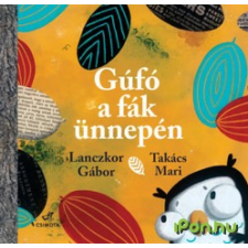 OEM Lanczkor Gábor, Takács Mari - Gúfó a fák ünnepén gyermek- és ifjúsági könyv