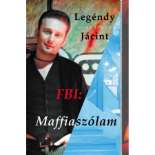 OEM Legéndy Jácint - FBI: Maffiaszólam irodalom