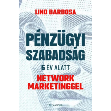 OEM Lino Barbosa - Pénzügyi szabadság 5 év alatt network marketinggel egyéb könyv