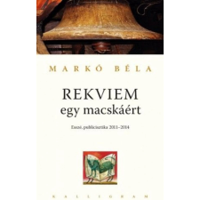 OEM Markó Béla - Rekviem egy macskáért - Esszé publicisztika 2011-2014 irodalom