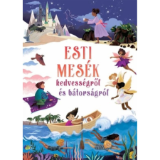 OEM Mary Sebag-Montefiore - Esti mesék kedvességről és bátorságról egyéb könyv