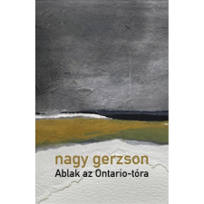 OEM Nagy Gerzson - Ablak az Ontario-tóra regény