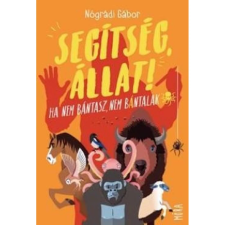 OEM Nógrádi Gábor - Segítség állat! - Ha nem bántasz nem bántalak egyéb könyv