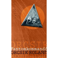 OEM Orcsik Roland - Fantomkommandó regény