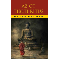 OEM Peter Kelder - Az öt tibeti rítus ezoterika