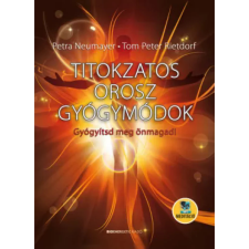 OEM Petra Neumayer - Tom Peter Rietdorf - Titokzatos orosz gyógymódok egyéb könyv