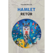OEM Polgár Kristóf - Hamlet retúr irodalom