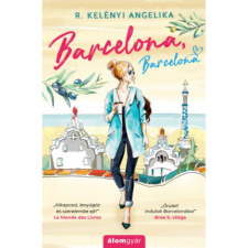 OEM R. Kelényi Angelika - Barcelona Barcelona regény