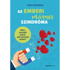 OEM Ross Rosenberg - Az emberi mágnes szindróma - Miért szeretjük azokat akik bántanak minket? egyéb könyv