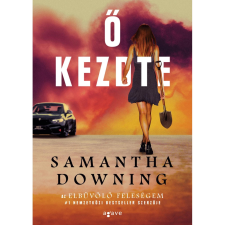 OEM Samantha Downing - Ő kezdte szépirodalom