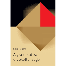 OEM Smid Róbert - A grammatika érzéketlensége irodalom