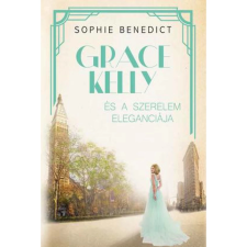 OEM Sophie Benedict - Grace Kelly és a szerelem eleganciája regény