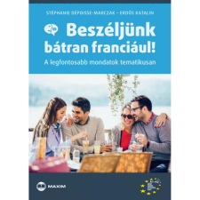 OEM Stéphanie Dépoisse-Marczak - Erdős Katalin - Beszéljünk bátran franciául! - A legfontosabb mondatok tematikusan egyéb könyv