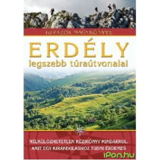 OEM Szilágyi Palkó Pál - Erdély legszebb túraútvonalai - Túrázók nagykönyve egyéb könyv