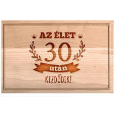 OEM Születésnapi vágódeszka Az élet 30 után kezdődik XXL WDWR-vd-336 konyhai eszköz