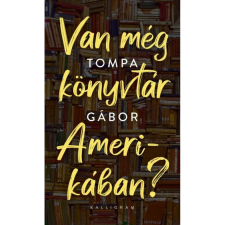 OEM Tompa Gábor - Van még könyvtár Amerikában? egyéb könyv