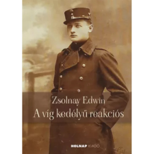 OEM Wildner Gábor - Zsolnay Edwin - A víg kedélyű reakciós egyéb könyv