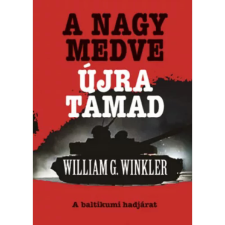 OEM William G. Winkler - A Nagy Medve újra támad - A baltikumi hadjárat egyéb könyv