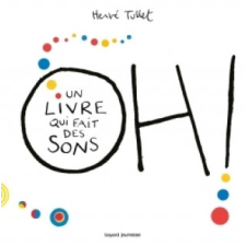  Oh! Un livre qui fait des sons – Herve Tullet idegen nyelvű könyv
