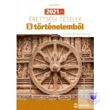Oktatási Hivatal 2021. évi érettségi tételek történelemből (30 emelt szintű tematika) tankönyv
