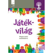 Oktatási Hivatal Játékvilág. Magyar nyelvi munkafüzet 6. tankönyv