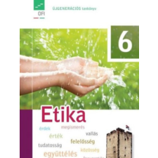 OKTATÁSI MINISZTÉRIUM Etika Tankönyv 6. (Újgenerációs tankönyv) - antikvárium - használt könyv