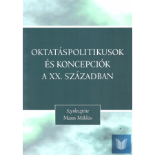 Oktatáspolitikusok és koncepciók a XX. században történelem