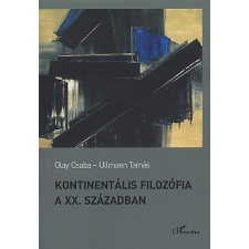 Olay Csaba ;Ullmann Kontinentális filozófia a XX. században társadalom- és humántudomány