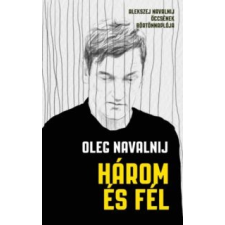 Oleg Navalnij Három és fél egyéb könyv