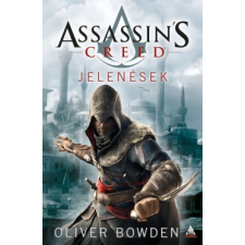 Oliver Bowden ASSASSIN'S CREED - JELENÉSEK regény