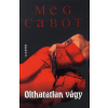 Olthatatlan vágy