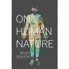  On Human Nature – Roger Scruton idegen nyelvű könyv