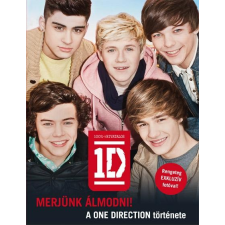 One Direction - MERJÜNK ÁLMODNI! - A ONE DIRECTION TÖRTÉNETE társadalom- és humántudomány