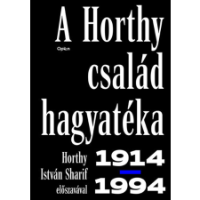 Open Books A Horthy család hagyatéka - 1914-1994 történelem